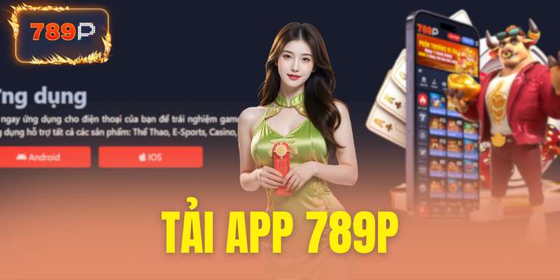 Quy trình tải app 789P thông qua hệ điều hành Android nhanh chóng