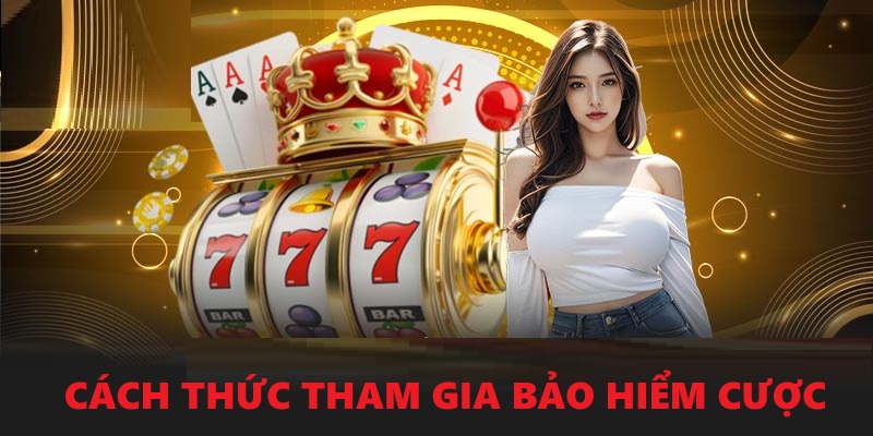 Cách thức hoạt động của bảo hiểm cược 789P