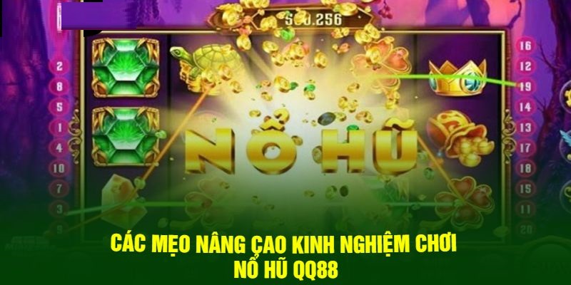 Các mẹo nâng cao kinh nghiệm chơi nổ hũ 789P