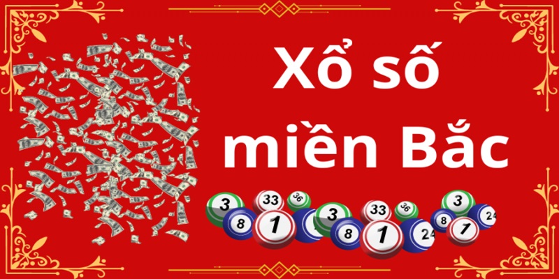 Thế nào là xổ số miền Bắc?